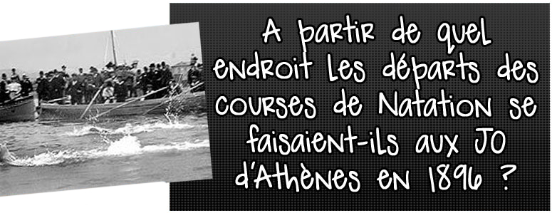 a-partir-de-quel-endroit-les-departs-des-courses-de-natation-se-faisaient-ils-aux-jo-d-athenes-en-1896