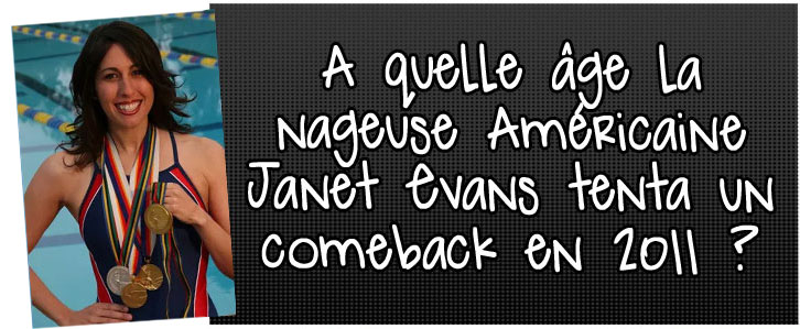 a-quelle-age-la-nageuse-americaine-janet-evans-tenta-un-comeback-en-2011