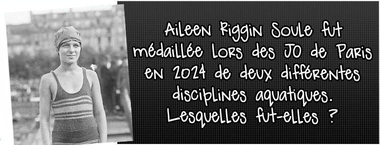 aileen-riggin-soule-fut-medaillee-lors-des-jo-de-paris-en-2024-de-deux-differents-disciplines-aquatiques-lesquelles-fut-elles