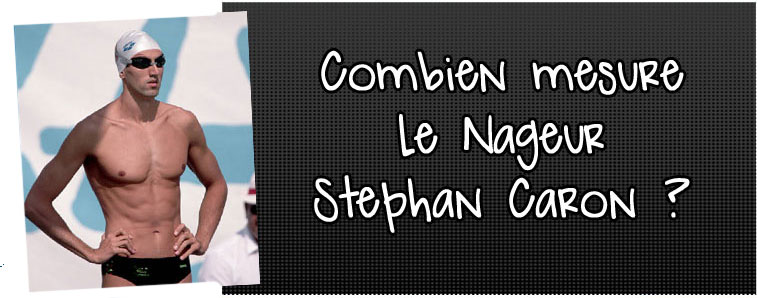 combien-mesure-le-nageur-stephan-caron