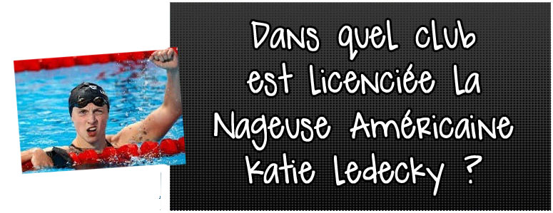 dans-quel-club-est-licenciee-la-nageuse-americaine-katie-ledecky