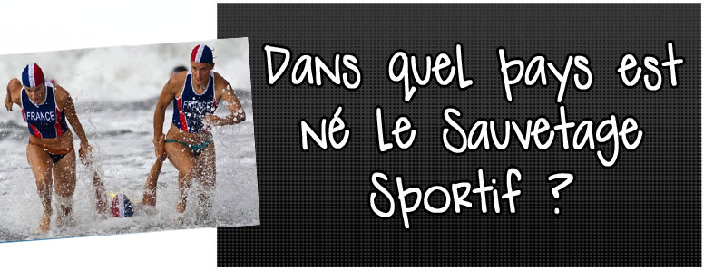 dans-quel-pays-est-ne-le-sauvetage-sportif