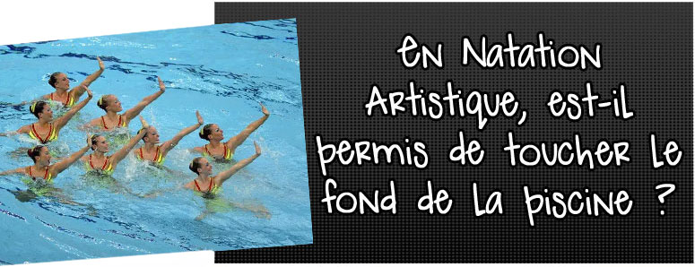 en-natation-artistique-est-il-permis-de-toucher-le-fond-de-la-piscine