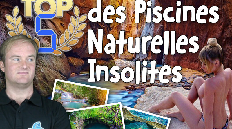 TOP 5 des Piscines Naturelles Insolites