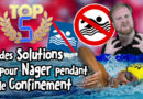 TOP 5 des Solutions pour Nager pendant le Confinement