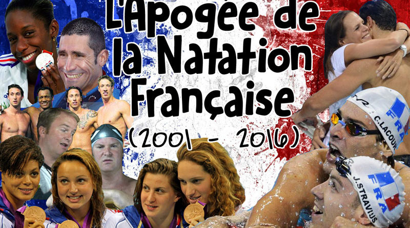 L'Apogée de la Natation Française (2001-2016)