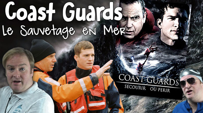 Le Film Coast Guards et le Sauvetage en Haute Mer