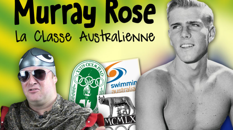 Murray Rose, la Classe Australienne