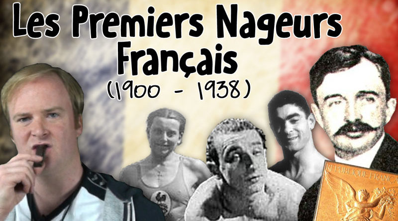 Les Premiers Nageurs Français (1900 - 1938)