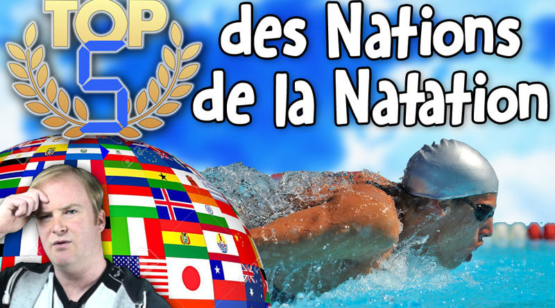 TOP 5 des Nations de la Natation