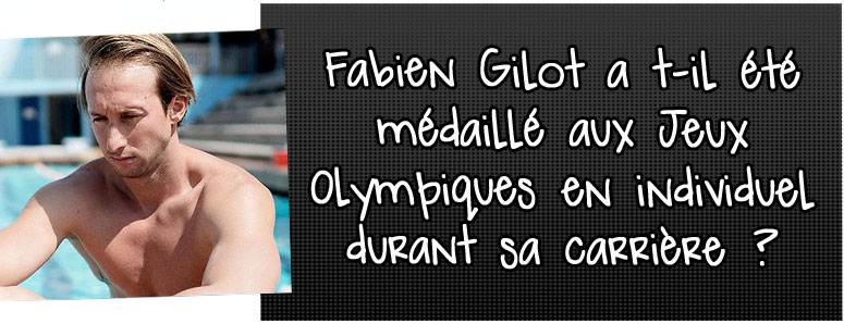 fabien-gilot-a-t-il-ete-medaille-aux-jeux-olympiques-en-individuel-durant-sa-carriere