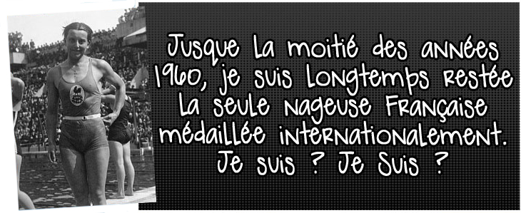 jusque-la-moitiue-des-annees-1960-je-suis-longtemps-restee-la-seule-nageuse-francaisemedaillee-internationalemenr-je-sui