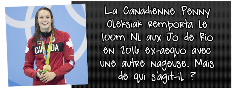 la-canadienne-penny-oleksiak-remporta-le-100m-nage-libre-aux-jo-de-rio-en-2016-ex-aequo-avec-une-autre-nageuse-mais-de-qui-s-agit-il