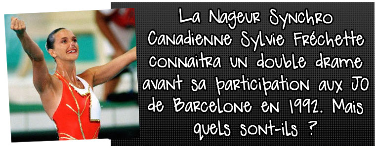 la-nageuse-synchro-canadienne-sylvie-frechette-connaitre-un-double-drame-avant-sa-participation-aux-jo-de-barcelone-en-1992-mais-quels-sont-ils