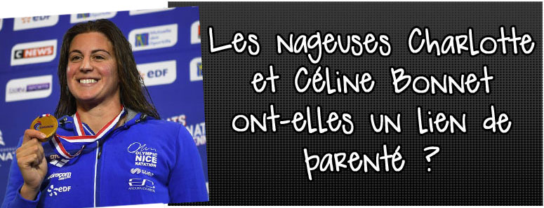 les-nageuses-charlotte-et-celine-bonnet-ont-elles-un-lien-de-parente