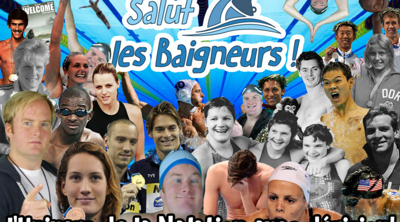 Salut les Baigneurs ! La Chaîne 100% Natation et ... Dérision !