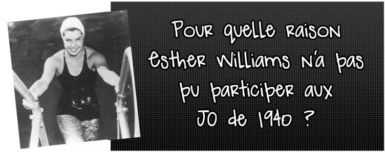 pour-quelle-raison-esther-williams-n-a-pas-pu-participer-aux--jeux-olympiques-de-1940