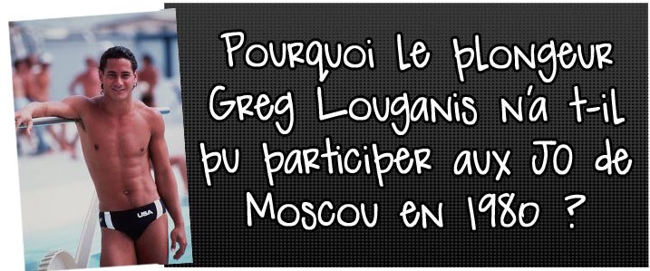 pourquoi-le-plongeur-greg-louganis-n-a-t-il-pu-participer-aux-jo-de-moscou-en-1980