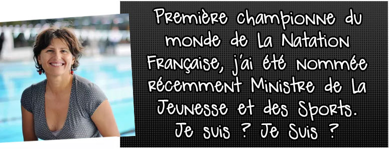 premiere-championne-du-monde-de-la-natation-francaise-j-ai-ete-nommee-recemment-ministre-de-la-jeunesse-et-des-sports-je-suis