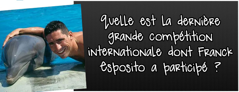 quelle-est-la-derniere-grande-competition-internationale-dont-franck-esposito-a-participe