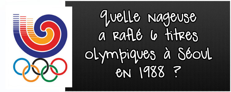 quelle-nageuse-a-rafle-6-titres-olympiques-a-seoul-en-1988