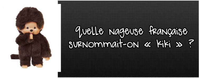 quelle-nageuse-francaise-surnommait-on-kiki