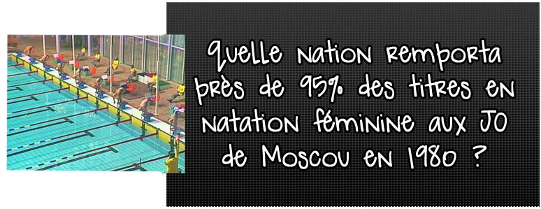 quelle-nation-remporta-pres-de-95-pourcents-des-titres-en-natation-feminine-aux-jo-de-moscou-en-1980