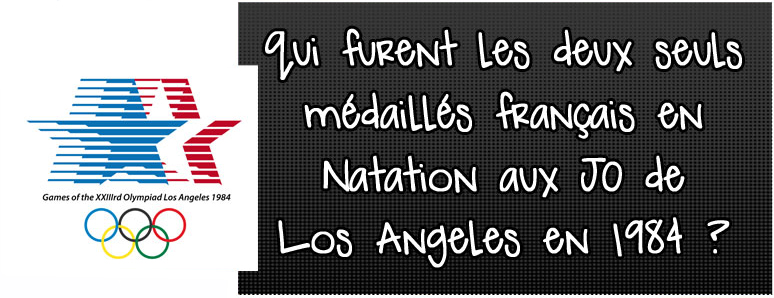 qui-furent-les-deux-seuls-medailles-francais-en-natation-aux-jo-de-los-angeles-en-1984