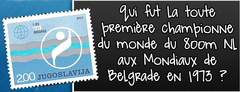 qui-fut-la-toute-premiere-championne-du-monde-du-800m-nage-libre-aux-mondiaux-de-belgrade-en-1973