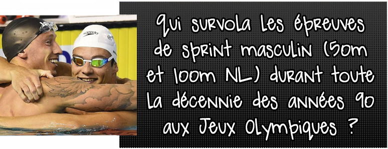 qui-survola-les-epreuves-de-sprint-masculin-50m-et-100m-nage-libre-durant-toute-la-decennie-des-annees-90-aux-jeux-olympiques