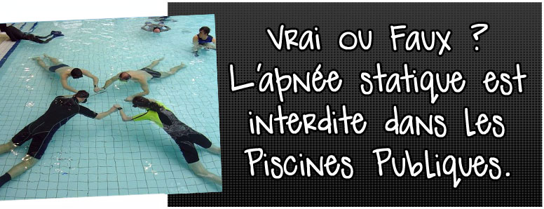 vrai-ou-faux-l-apnee-statique-est-interdite-dans-les-piscines-publiques