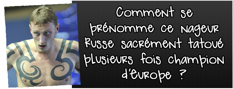 comment-se-prenomme-ce-nageur-russe-sacrement-tatoue-plusieurs-fois-champion-d-europe