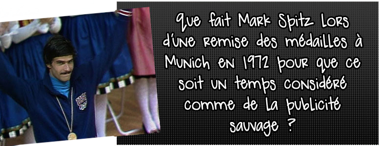 que-fait-mark-spitz-lors-d-une-remise-des-medailles-a-munich-en-1972-pour-que-ce-soit-un-temps-considere-comme-de-la-publicite-sauvage